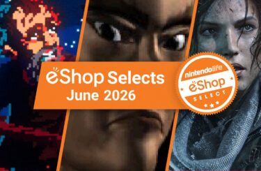 Feature: Nintendo Life eShop Selects (June 2026)
