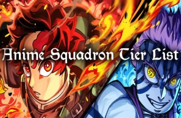 Anime Squadron Tier List – Best Units [UPD 1.5] – Destructoid
