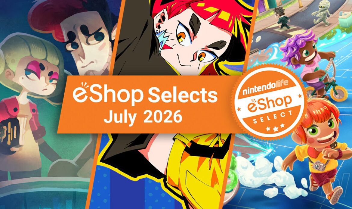 Nintendo Life eShop Selects (July 2026)